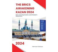 Hermann Selchow The BRICS Awakening Kazan 2024 New Developments and (Tascabile)
