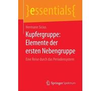 Hermann Sicius Kupfergruppe: Elemente der ersten Nebengruppe (Tascabile)