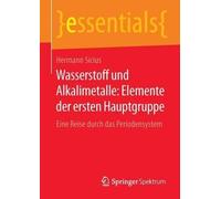 Hermann Sicius Wasserstoff und Alkalimetalle: Elemente der ersten Ha (Tascabile)