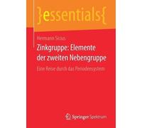Hermann Sicius Zinkgruppe: Elemente der zweiten Nebengruppe (Tascabile)