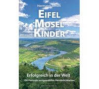 Hermann Simon EifelMoselKinder - Erfolgreich in der Welt: 100 Portra (Tascabile)