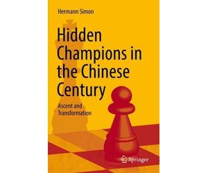 Hermann Simon Hidden Champions in the Chinese Century (Copertina rigida)