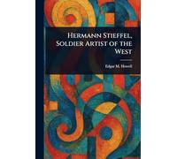 Hermann Stieffel, Soldier Artist of the West