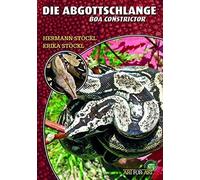Hermann Stöckl Erika Stöckl Die Abgottschlange - Boa constrictor (Tascabile)