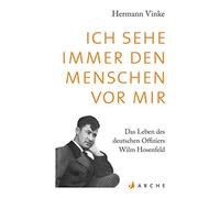 Hermann Vinke Ich sehe immer den Menschen vor mir: Das Leben des deu (Tascabile)