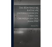 Hermann Weyl Das Kontinuum, kritische Untersuchungen über die (Copertina rigida)