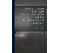 Hermann Weyl Das Kontinuum, kritische Untersuchungen über die Grundl (Tascabile)