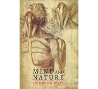Hermann Weyl Mind and Nature (Tascabile)