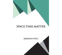 Hermann Weyl Space- Time- Matter (Tascabile)