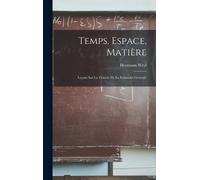 Hermann Weyl Temps, espace, matière (Copertina rigida)
