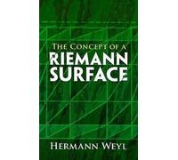 Hermann Weyl The Concept of a Riemann Surface (Tascabile)