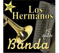Hermanos Banda - 15 Exitos