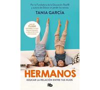 Hermanos: Educar la relación entre tus hijos