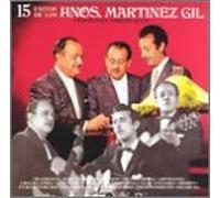 Hermanos Martinez Gil - 15 Exitos