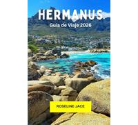Hermanus Guía de viaje 2026: Descubra la belleza costera, las ballenas, el vino y el encanto tranquilo del Cabo Occidental