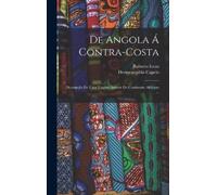 Hermenegildo Capelo Roberto Ivens De Angola Á Contra-Costa (Copertina rigida)