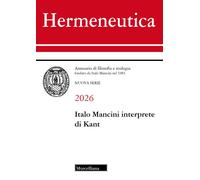 Hermeneutica. Annuario di filosofia e teologia (2026). Italo Mancini inter...