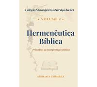 Hermenêutica Bíblica: Disciplina de Interpretação das Escrituras.