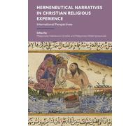 Hermeneutical Narratives in Christian Religious Experience: International Perspectives