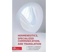Hermeneutics, Specialized Communication, and Translation