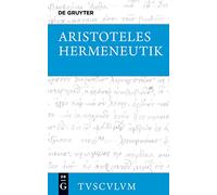 Hermeneutik / Peri Hermeneias: Griechisch - Deutsch