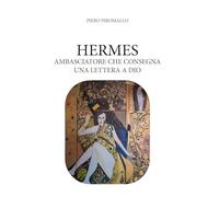 Hermes ambasciatore che porta una lettera a Dio