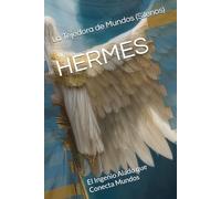 HERMES: El Ingenio Alado que Conecta Mundos