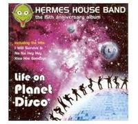 Hermes House Band - Life on planet disco (I will survive..)