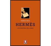 Hermès. L'avventura del lusso