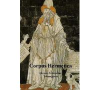 Hermes Mercurius Trismegistus Corpus Hermetica (Tascabile)