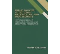 Hermes Socratic Public Policies, Nutritional Epidemiology, and Food (Tascabile)