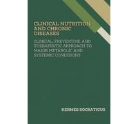 Hermes Socraticus Clinical Nutrition and Chronic Diseases (Tascabile)