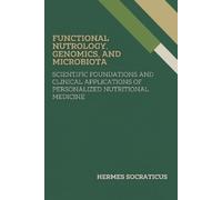 Hermes Socraticus Functional Nutrology, Genomics, and Microbiota (Tascabile)