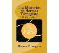 Hermes Trimegis Los Misterios de Hermes Trimegisto "El Kybalion" (Sp (Tascabile)