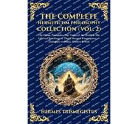 Hermes Trismegi The Complete Hermeticism Philosophy Collection (Vol (Tascabile)
