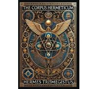 Hermes Trismegi The Corpus Hermeticum (Collector's Edition) ( (Copertina rigida)