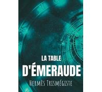 Hermès Trismégiste La Table d'émeraude (Tascabile)