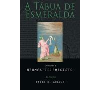 Hermes Trismegisto A Tábua de Esmeralda (Tascabile)