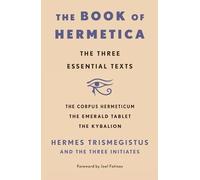 Hermes Trismegistus and The Three Initiates The Thre The Book of Her (Tascabile)