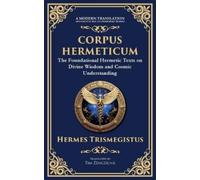 Hermes Trismegistus Corpus Hermeticum (Tascabile)