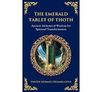 Hermes Trismegistus The Emerald Tablet (Tascabile)
