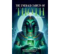 Hermes Trismegistus The Emerald Tablets of Toth The Atlantean (Tascabile)