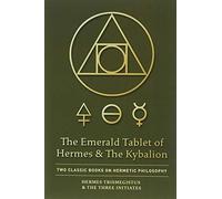 Hermes Trismegistus The Thre The Emerald Tablet of Hermes & T (Copertina rigida)
