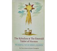 Hermes Trismegistus The Thre The Kybalion & The Emerald Table (Copertina rigida)