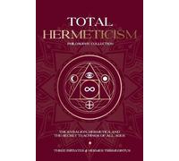 Hermes Trismegistus Three Initiates Wa Total Hermeticism Philosophy (Tascabile)