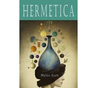 Hermes Trismegistus Walter Scott Hermetica (Tascabile)