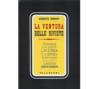 Hermet,Augusto. - La ventura delle riviste. Leonardo, La Voce, Lacerba, La Ronda
