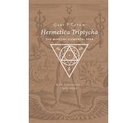 Hermetica Triptycha: The Mercury Elemental Year - Caton Gary P