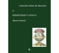 Hermetismo y ciencia: 11