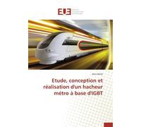 Hermi-A Etude, Conception Et Ralisation d'Un Hacheur Mtro Base d (Tascabile)